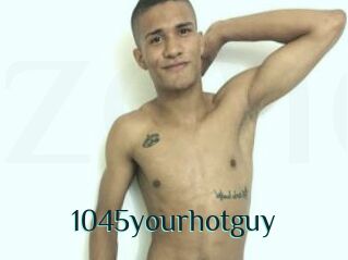 1045yourhotguy