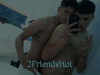 2FriendsHot