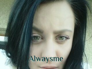 Alwaysme