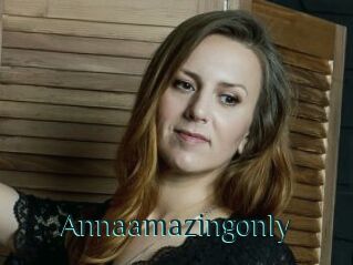 Annaamazingonly