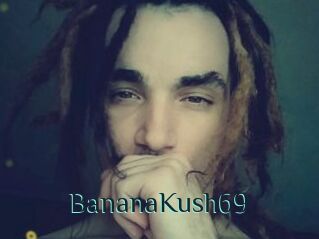 BananaKush69