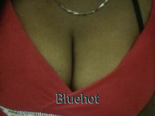 Bluehot