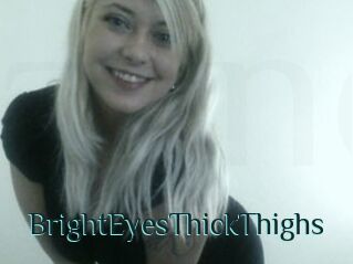 BrightEyesThickThighs