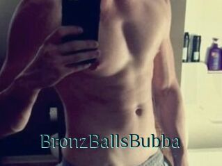 BronzBallsBubba