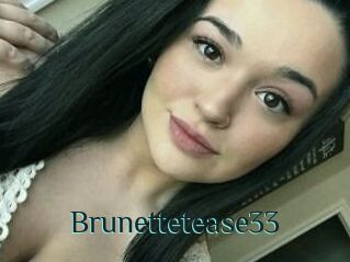 Brunettetease33