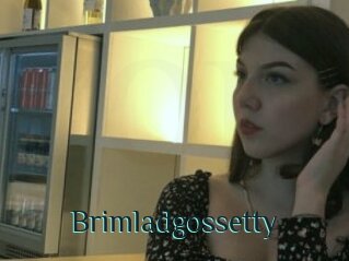 Brimladgossetty