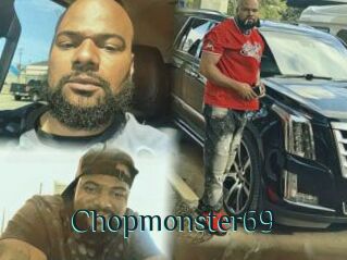 Chopmonster69