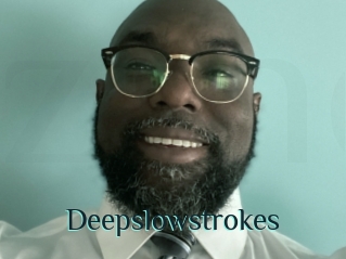 Deepslowstrokes