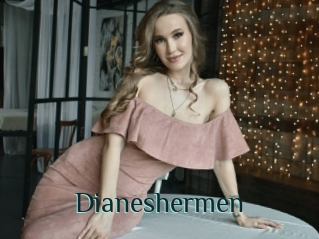 Dianeshermen