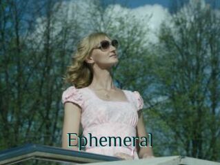 Ephemeral