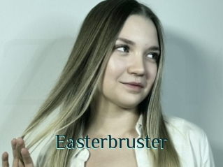 Easterbruster