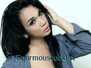 Enormouscocktsx