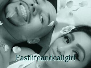 Fastlifeandcaligirl