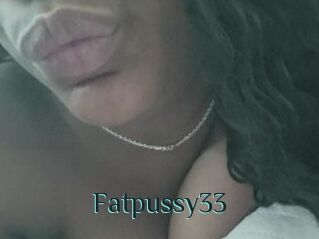 Fatpussy33