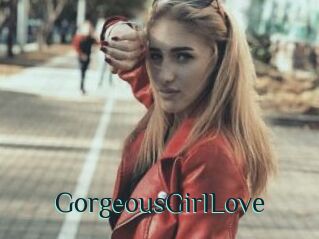 GorgeousGirlLove