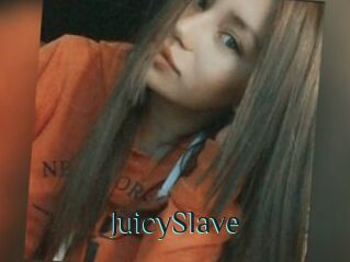 JuicySlave