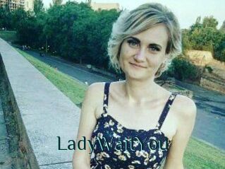 LadyWaitYou
