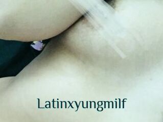 Latinxyungmilf