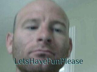 LetsHaveFunPlease