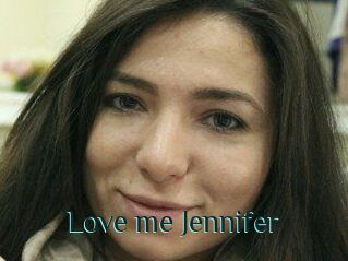 Love_me_Jennifer