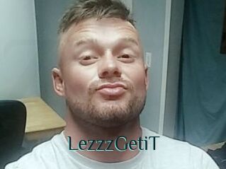 LezzzGetiT
