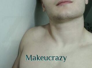 Makeucrazy
