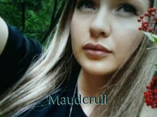Maudcrull
