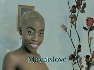 Mayaislove