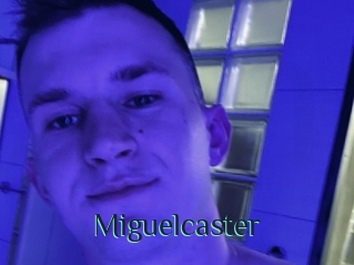 Miguelcaster