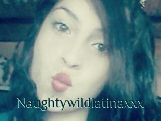 Naughtywildlatinaxxx