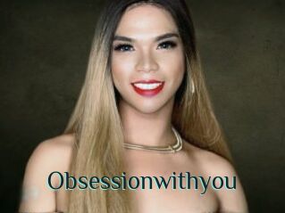 Obsessionwithyou