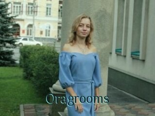 Oragrooms