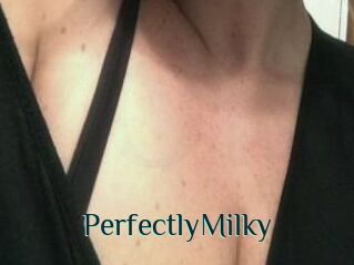 PerfectlyMilky