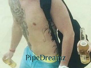 PipeDreamz