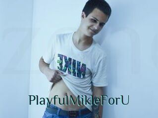 PlayfulMikleForU