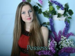 Possess
