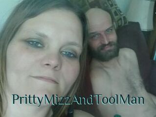 PrittyMizzAndToolMan