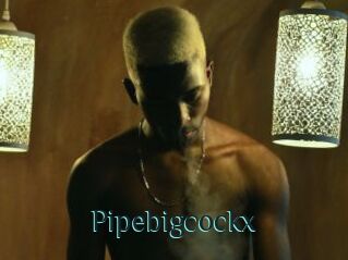Pipebigcockx