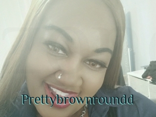 Prettybrownroundd