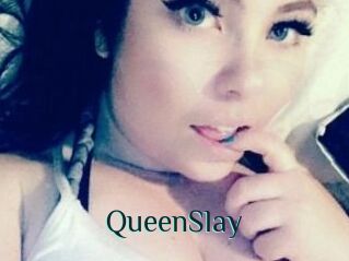 QueenSlay
