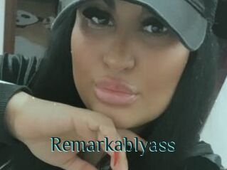 Remarkablyass