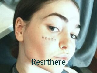 Resrthere