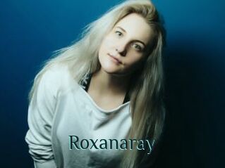 Roxanaray