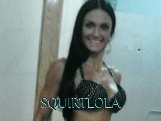 SQUIRTLOLA