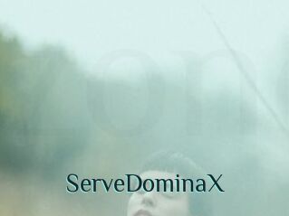 ServeDominaX