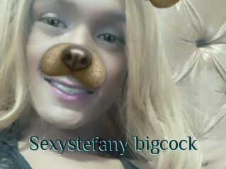 Sexystefany_bigcock