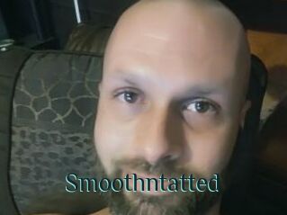 Smoothntatted