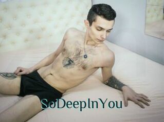 SoDeepInYou