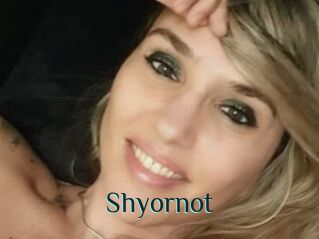 Shyornot