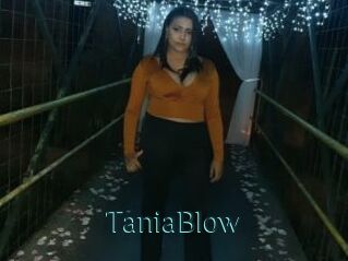 TaniaBlow